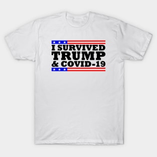 I Survived Trump and Covid-19 T-Shirt